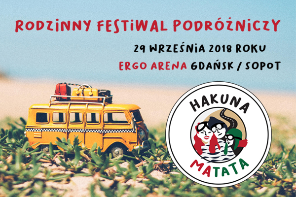 HAKUNA MATATA RODZINNY FESTIWAL PODRÓŻNICZY